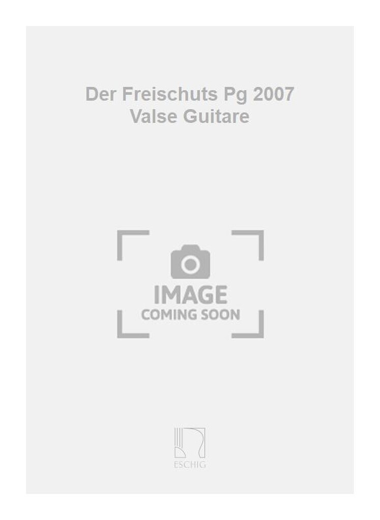 Der Freischuts Pg 2007 Valse Guitare